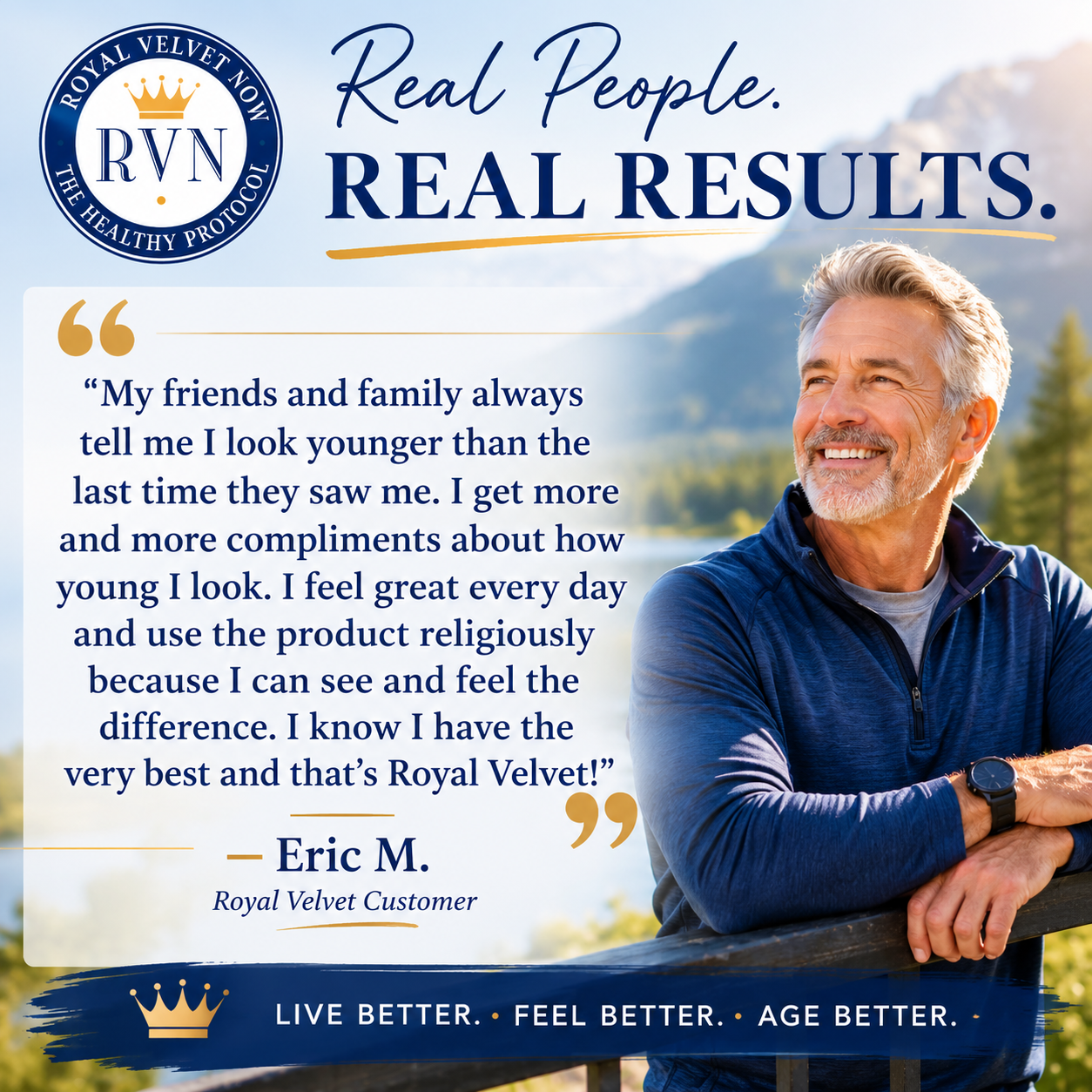 Promotional banner with a smiling older man outdoors, Royal Velvet Now logo, headline 'Real People. Real Results.', and a testimonial card quoting a customer about looking younger.